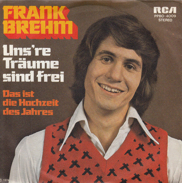 Frank Brehm : Uns're Träume Sind Frei (7", Single)