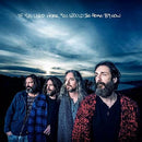 The Chris Robinson Brotherhood : If You Lived Here, You Would Be Home By Now (CD, EP)