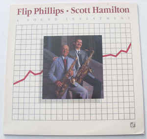 Flip Phillips & Scott Hamilton : A Sound Investment (LP, Album)