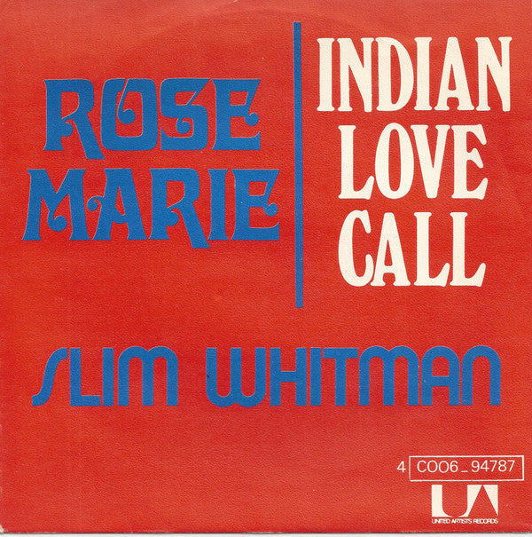 Slim Whitman : Rose Marie / Indian Love Call (7", Single, RE)