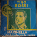Tino Rossi : Marinella / Le Plus Beau Tango Du Monde (7")