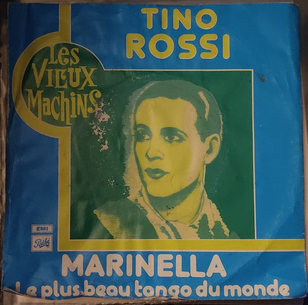 Tino Rossi : Marinella / Le Plus Beau Tango Du Monde (7")