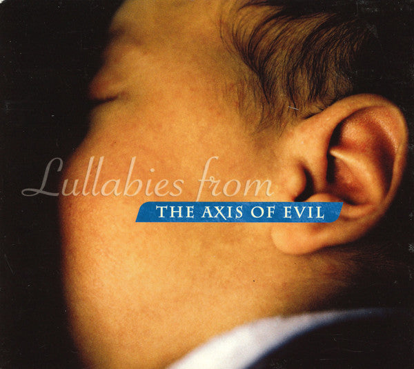 Various : Lullabies From The Axis Of Evil (CD, Album)