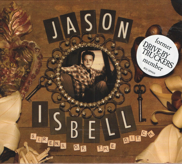 Jason Isbell : Sirens Of The Ditch (CD, Album)