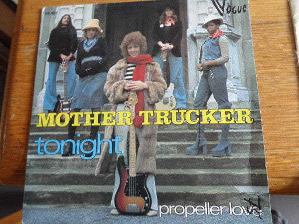 Mother Trucker : Tonight / Propeller Love (7", Single)