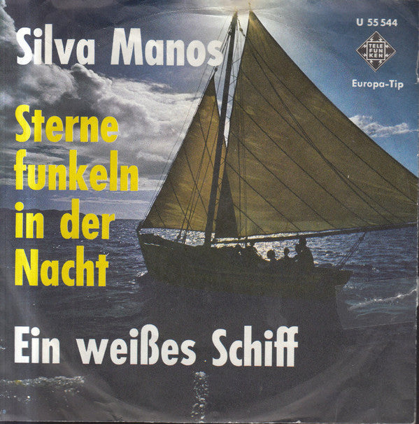 Silva Manos : Sterne Funkeln In Der Nacht / Ein weißes Schiff (7", Single)