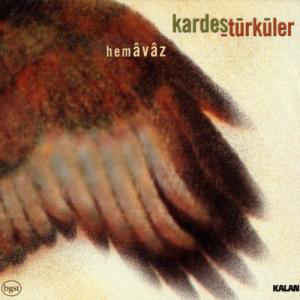 Kardeş Türküler : Hemâvâz (CD, Album)