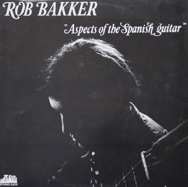 Rob Bakker (2) : Aspects Of The Spanish Guitar (LP)