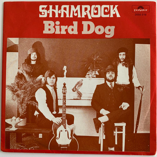 Shamrock (16) : Bird Dog / Some Things That I Need (7", Single)