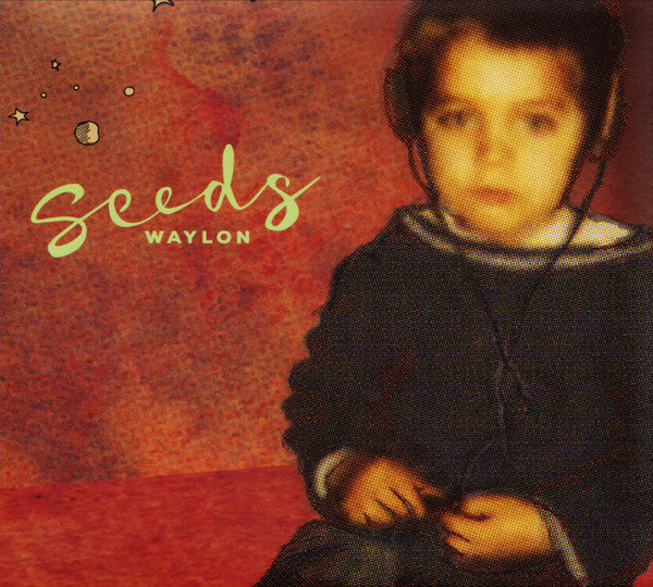 Waylon (3) : Seeds (CD, Album)