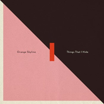 Orange Skyline : Things That I Hide (CD, Album)