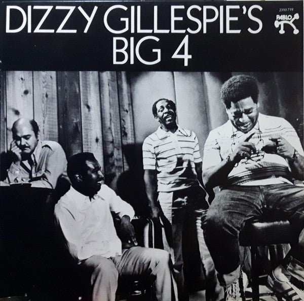 Dizzy Gillespie's Big 4 : Dizzy Gillespie's Big 4 (LP, Album, RE)