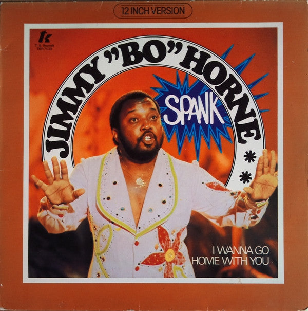 Jimmy "Bo" Horne : Spank / I Wanna Go Home With You (12", Maxi)
