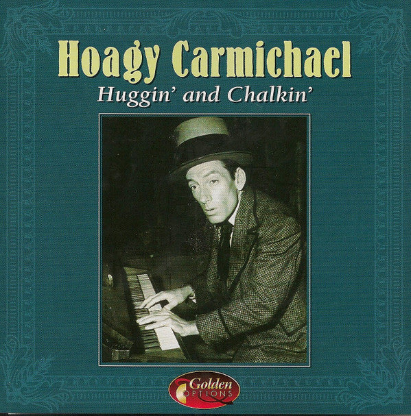 Hoagy Carmichael : Huggin' And Chalkin' (CD, Comp)