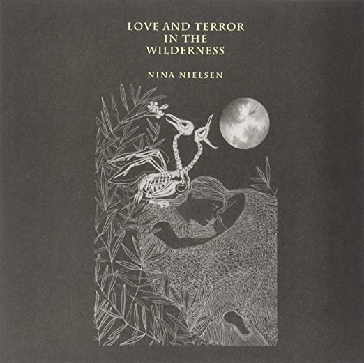 Nina Nielsen - Love And Terror In The Wilderness (LP) - Discords.nl