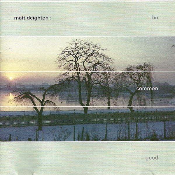 Matt Deighton - The Common Good (CD Tweedehands) - Discords.nl