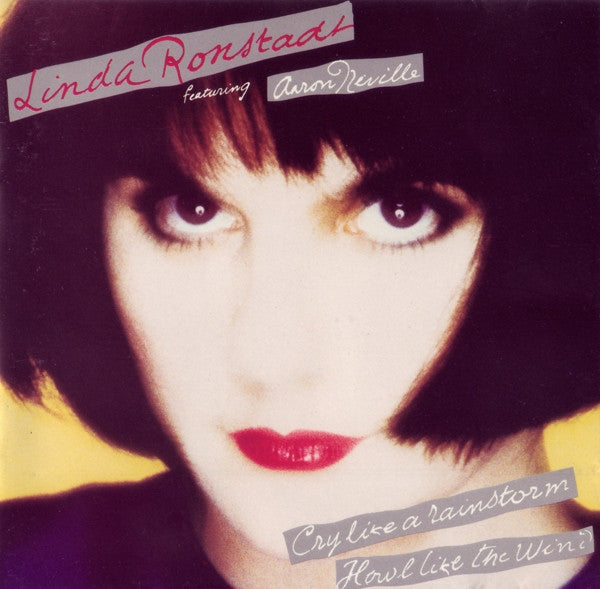 Linda Ronstadt Featuring Aaron Neville - Cry Like A Rainstorm - Howl Like The Wind (CD Tweedehands) - Discords.nl