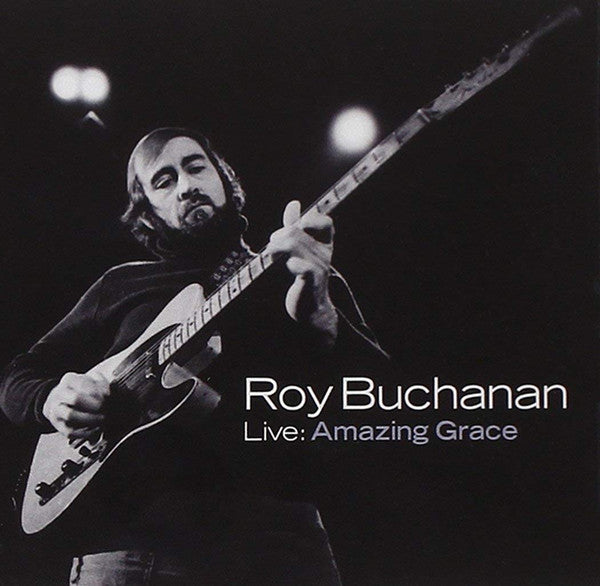 Roy Buchanan - Live: Amazing Grace (CD) - Discords.nl