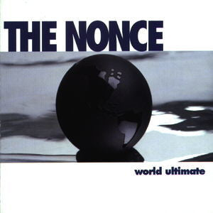 Nonce, The - World Ultimate (CD Tweedehands) - Discords.nl