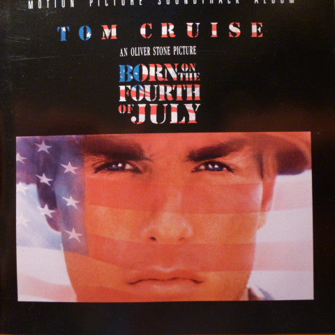 Various - Born On The Fourth Of July - Motion Picture Soundtrack Album (CD Tweedehands) - Discords.nl