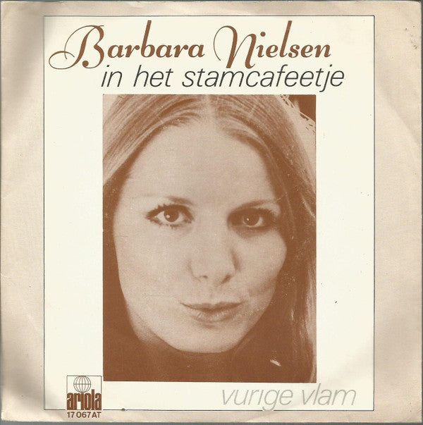 Barbara Nielsen - In Het Stamcafeetje / Vurige Vlam (7-inch Single Tweedehands) - Discords.nl