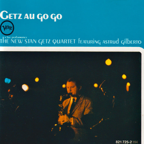 New Stan Getz Quartet, The Featuring Astrud Gilberto - Getz Au Go Go (CD) - Discords.nl