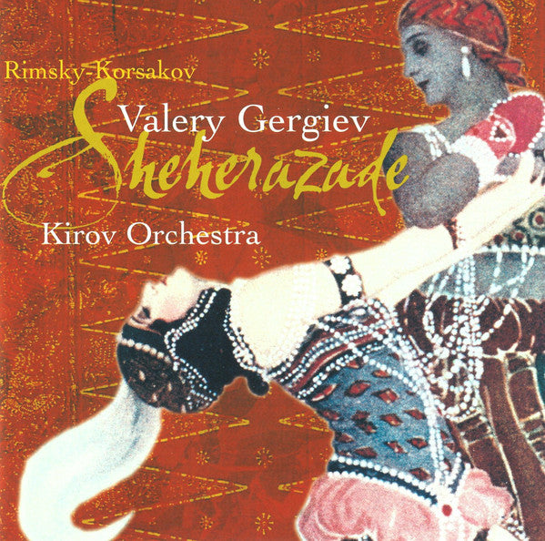 Nikolai Rimsky-Korsakov ‎– Kirov Orchestra, Valery Gergiev - Sheherazade (CD) - Discords.nl