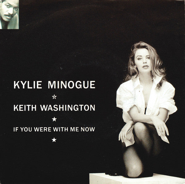 Kylie Minogue & Keith Washington - If You Were With Me Now (7-inch Single Tweedehands) - Discords.nl