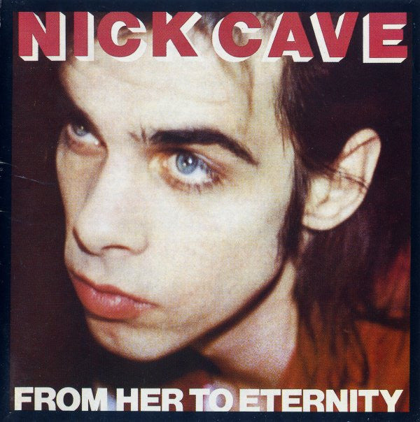 Nick Cave & The Bad Seeds - From Her To Eternity (CD) - Discords.nl