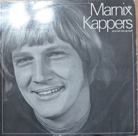 Marnix Kappers - Als Je Het Niet Erg Vindt (LP Tweedehands) - Discords.nl