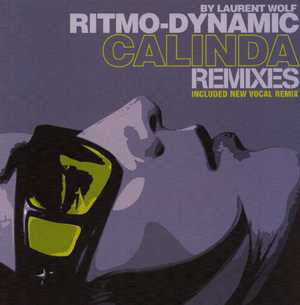 Laurent Wolf, Ritmo-Dynamic - Calinda (Remixes) (12" Tweedehands) - Discords.nl