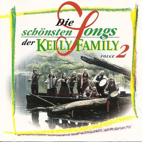 Kelly Family, The - Die Schönsten Songs Der Kelly Familly (Folge 2) (CD Tweedehands) - Discords.nl