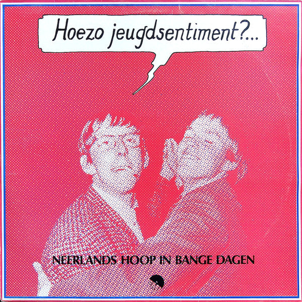 Neerlands Hoop In Bange Dagen - Hoezo Jeugdsentiment?... (LP Tweedehands) - Discords.nl