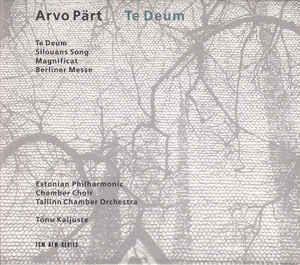 Arvo Pärt - Estonian Philharmonic Chamber Choir, Tallinn Chamber Orchestra, Tõnu Kaljuste - Te Deum (CD) - Discords.nl