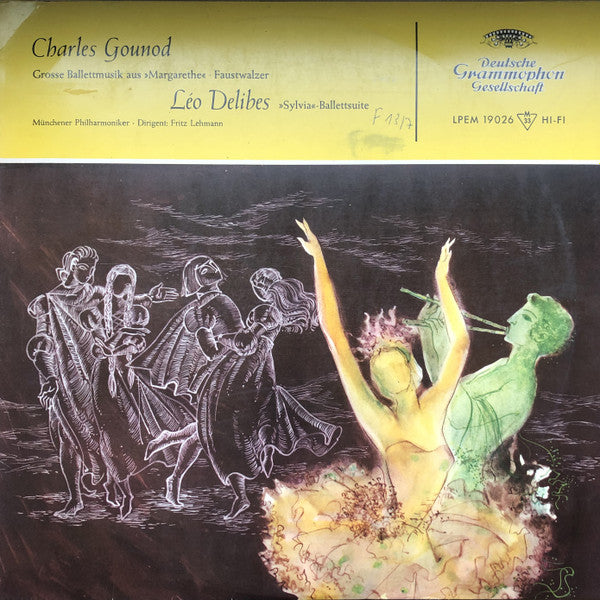 Charles Gounod, Léo Delibes, Münchner Philharmoniker, Fritz Lehmann - Grosse Ballettmusik Aus "Margarethe" • Faustwalzer / "Sylvia"-Ballettsuite (LP Tweedehands) - Discords.nl