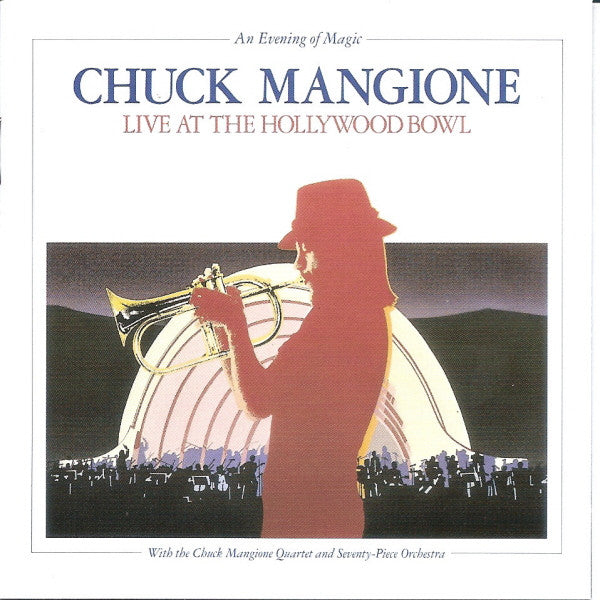 Chuck Mangione - Live At The Hollywood Bowl (An Evening Of Magic) (CD Tweedehands) - Discords.nl