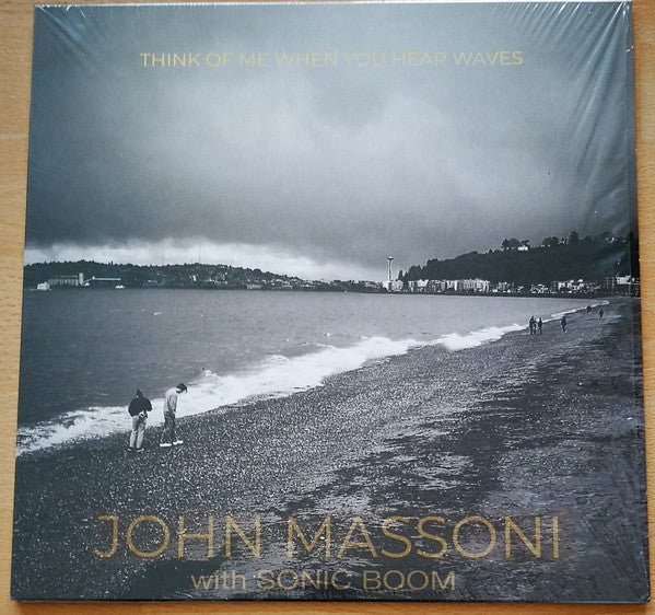 John Massoni With Sonic Boom - Think Of Me When You Hear Waves (LP) - Discords.nl