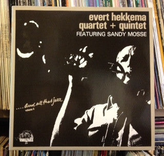 Evert Hekkema Quartet + Quintet Featuring Sandy Mosse - Evert Hekkema Quartet + Quintet Featuring Sandy Mosse (LP Tweedehands) - Discords.nl