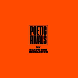 Black Box Revelation - Poetic Rivals - Transparent Orange Vinyl (LP) (31-03-2023) - Discords.nl