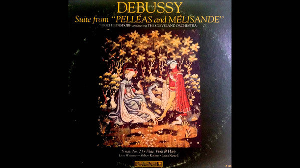 Claude Debussy - Erich Leinsdorf Conducting Cleveland Orchestra, The / John Wummer • Milton Katims • Laura Newell - Suite From "Pelléas And Mélisande" / Sonata No.2 For Flute, Viola And Harp (LP Tweedehands) - Discords.nl
