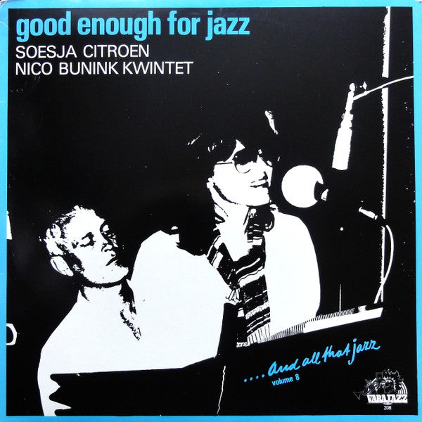 Soesja Citroen Met Het Nico Bunink Kwintet - Good Enough For Jazz (LP Tweedehands) - Discords.nl