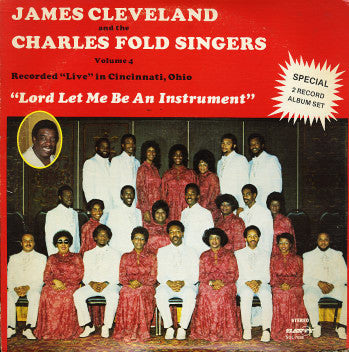 Rev. James Cleveland And Charles Fold Singers, The - Lord Let Me Be An Instrument (LP Tweedehands) - Discords.nl