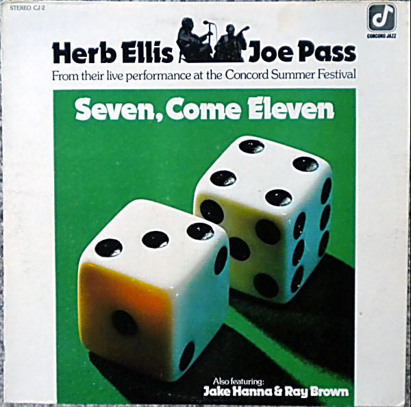 Herb Ellis & Joe Pass Also Featuring Jake Hanna & Ray Brown - Seven, Come Eleven (From Their Live Performance At The Concord Summer Festival) (LP Tweedehands) - Discords.nl