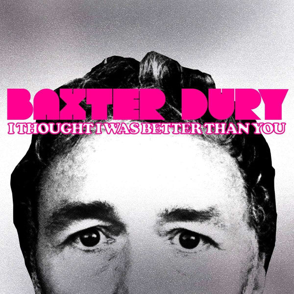 Baxter Dury - I Thought I Was Better Than You (LP) - Discords.nl